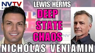 Lewis Herms & Nicholas Veniamin Expose Deep State Desperation