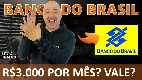 🔵 BBAS3:GANHE R$3.000,00 POR MÊS INVESTINDO EM BANCO DO BRASIL (BBAS3) VALE A PENA INVESTIR EM BBAS3