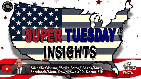 Super Tuesday Insights | Eric Deters Show