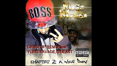 Mugz Mon3y - Drinx Up feat Yung Savage & O'Beast Tha Great