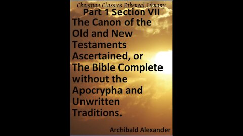 The Canon of the Old and New Testaments, Part 1 Section 7