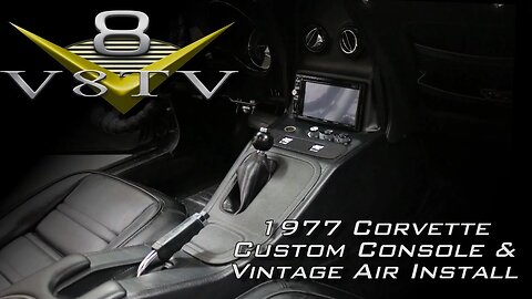 C3 Corvette Interior Upgrades Video Series Part 2 of 2 - Custom Console, Vintage Air V8TV