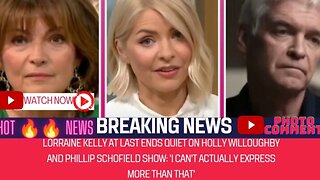 Lorraine Kelly At last ends quiet on Holly Willoughby and Phillip Schofield show: 'I can't actual