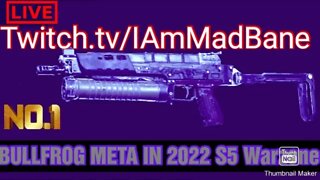 BullFrog Meta In 2022 S5 Warzone
