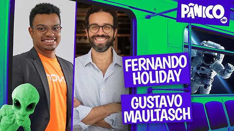 FERNANDO HOLIDAY E GUSTAVO MAULTASCH - PÂNICO - 06/07/22