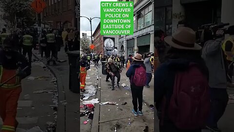 🚨 CITY SANITATION CREWS & VANCOUVER POLICE ON THE DOWNTOWN EASTSIDE REMOVING TENTS