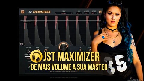 JST Maximizer Lançamento 2022 Produção Musical