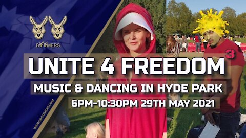 UNITE FOR FREEDOM : HYDE PARK MUSIC DANCING - 29TH MAY 2021