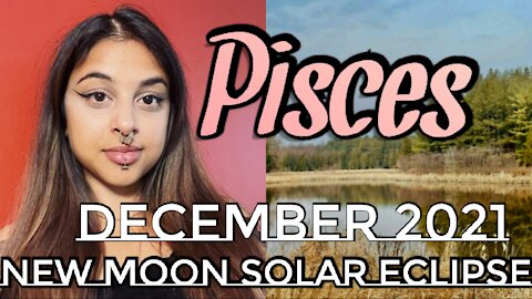 Pisces December 3-4 2021| Returning To The Heart During Change- New Moon Solar Eclipse Tarot Reading