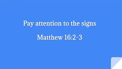 pay attention to the signs!