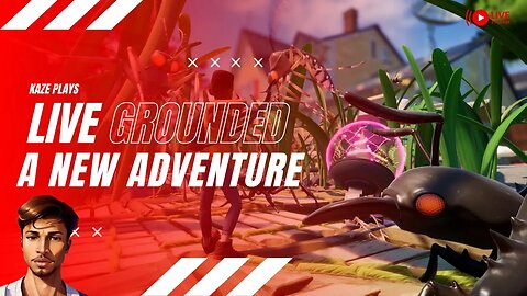 Grounded A new Adventure | Join Kaze & His Friends for the Adventure @AstaPlaysOG @NickKlauss