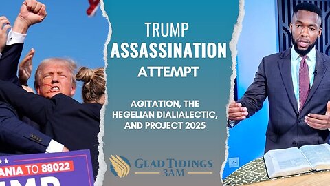 Trump Assassination Attempt: Agitation, Hegelian Dialectic, and project 2025!