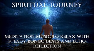Meditation music to relax with steady bongo beats and echo reflection.