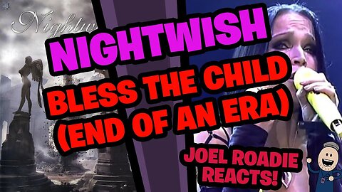 Nightwish - Bless The Child (End Of An Era) - Roadie Reacts