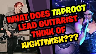 TAPROOT Guitarist Reacts to NIGHTWISH!