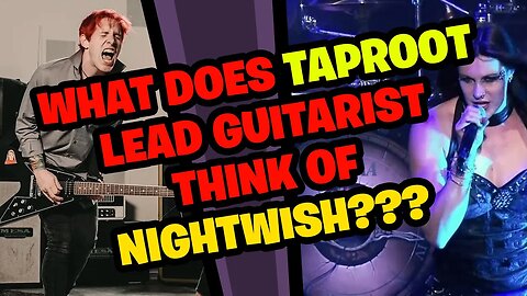 TAPROOT Guitarist Reacts to NIGHTWISH!