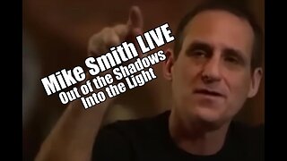 Mike Smith: Out of Shadows & Into the Light Documentaries 7/9/24 Noon Pacific (ReStream from 12/15/23 #213)