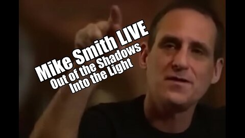 Mike Smith: Director Out of Shadows & Into the Light Documentaries 7/9/24 (ReStream from 12/15/23) #213