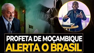 Profeta de Moçambique acaba de Fazer um forte alerta para o Brasil - tempos difiçeis virão!
