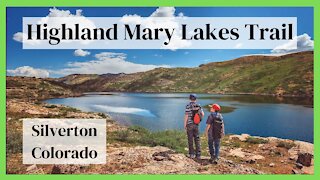 Great Hike in Southwest Colorado! Highland Mary Lakes Trail