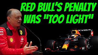 Fred Vasseur claims that Red Bull’s penalty was “too light”