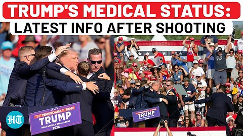 Trump Shooting: Medical Update - Where Ex-President Was Shot, What Doctors Said; Trump's 1st Remarks