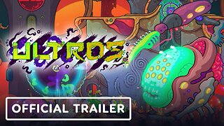 Ultros - Official Launch Trailer