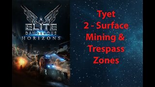 Elite Dangerous: Permit - Tyet - 2 - Surface Mining & Trespass Zones - [00150]
