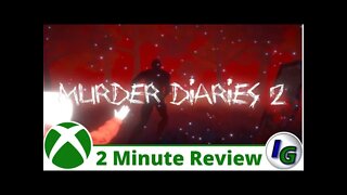 2 Minute Game Review of MURDER DIARIES 2 on Xbox