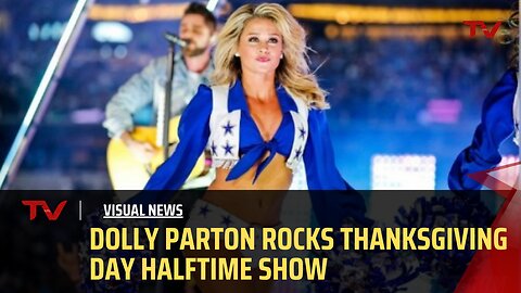 Dolly Parton Rocks Thanksgiving Day Halftime Show