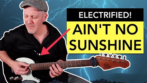 "Ain't No Sunshine" (Bill Withers) | Adam Rafferty - Electric Guitar