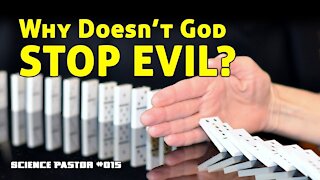 Why Doesn't God Stop Evil? - #015