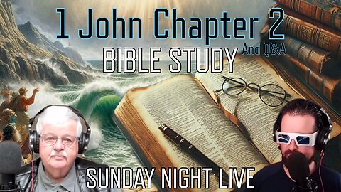 First John Chapter Two Bible Study and Q&A