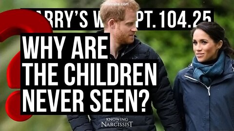 Meghan Markle : Harry´s Wife 104.24 Why Are the Children Never Seen?