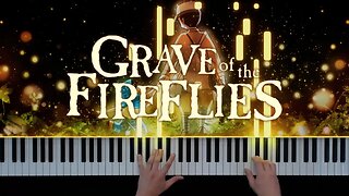 Grave of the Fireflies (Studio Ghibli Piano Cover)