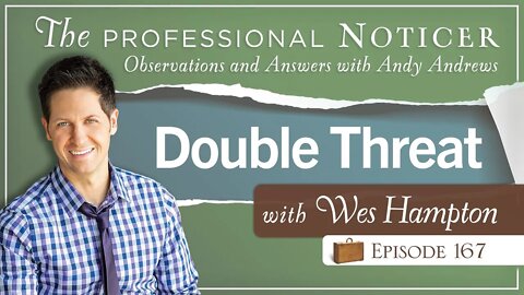 Double Threat with Wes Hampton