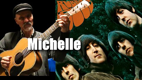 Michelle - Steady Playing, Fluid Vocals Beatles