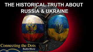 THE HISTORICAL TRUTH ABOUT RUSSIA & UKRAINE