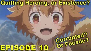 Quitting Existence or Heroing? Does He Really Wish This? - I'm Quitting Heroing Episode 10