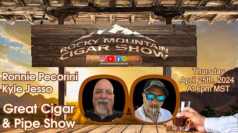 Episode 120: Ronnie & Kyle, from the Great Cigar & Pipe Show, are my guests this week.