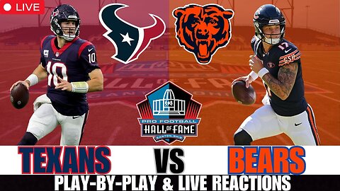 Houston Texans Vs Chicago Bears | NFL HOF Game Live Stream Reactions