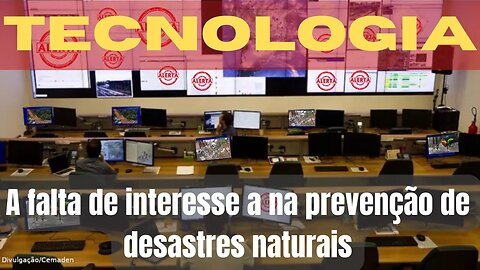 A Falta de Incentivo no Brasil para Estudos Tecnológicos de Prevenção a Desastres Naturais