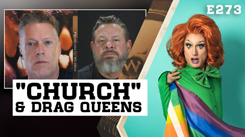 E273: "Church" Hosts Drag Queen Bingo - No, This Isn't Satire