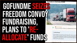 GoFundMe SEIZES 'Freedom Convoy' Fundraising Funds, Plans To 'REALLOCATE' The Money