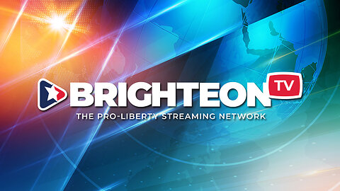 BRIGHTEON.TV - 24/7 LIVE FEED: DAILY NEWS AND TALK SHOWS