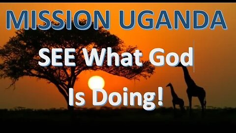 MISSION UGANDA//Klu Vision For The Nations!