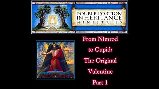 From Nimrod to Cupid: The Original Valentine (Part 1)