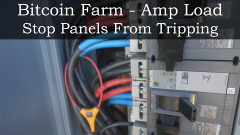 Bitcoin Farm Amp Load - Stop Panels From Tripping
