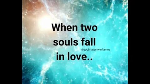 When Two Souls Fall in Love - Twin Flames and Soulmates - They Desire to Spend Time Together