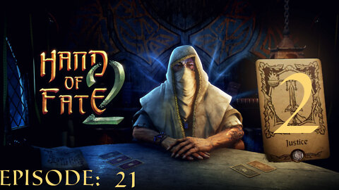 Hand of Fate 2 - A golden journey: Episode 21 [The Justice - Attempt 2]